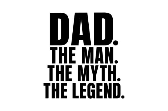 Dad Man Myth Legend SVG Review