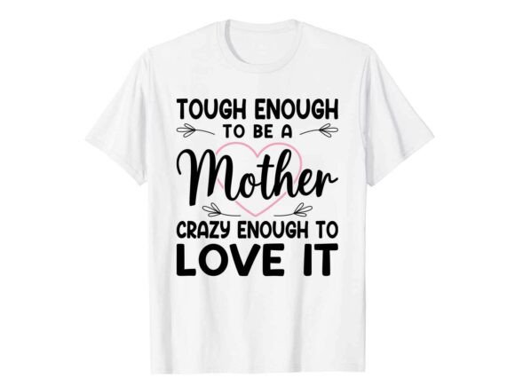 Funny Tough Mom Mother's Day T-shirt