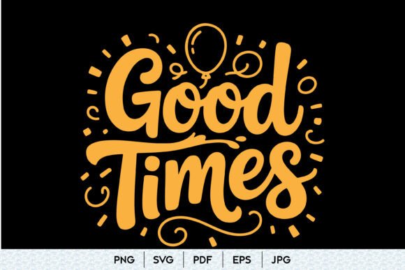 Good Times SVG Quote Review