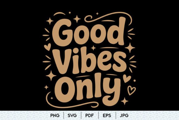 Good Vibes Only SVG Quote Design