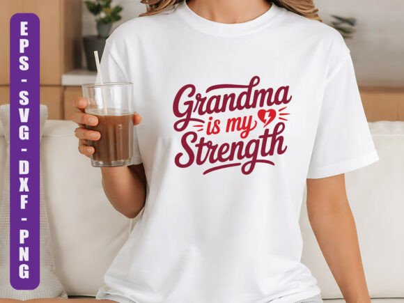 Grandma is My Strength SVG Quote