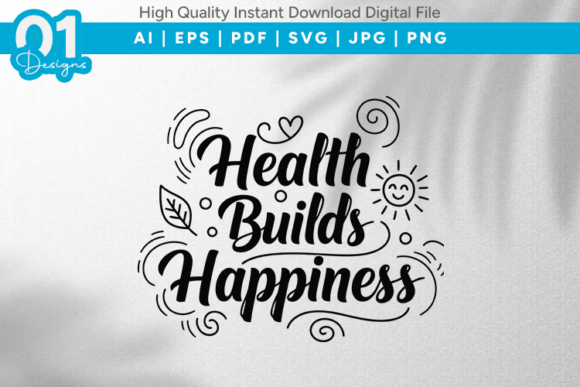 Health Builds Happiness SVG Quote
