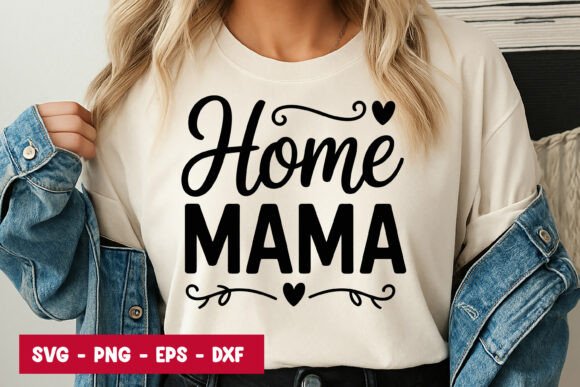Home Mama Quote Typography SVG PNG
