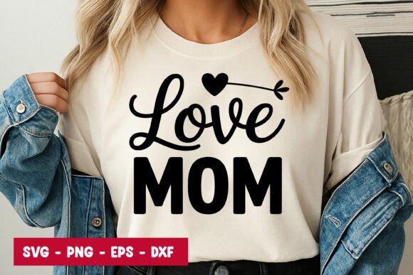 Love Mom Quote Typography SVG PNG