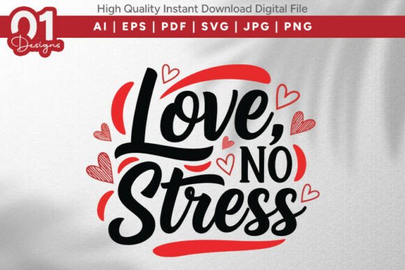 Love No Stress Valentine SVG Quote