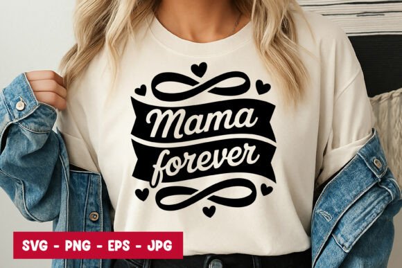 Mama Forever Quote Typography SVG PNG