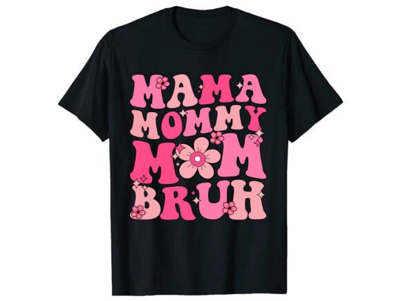 Mama Mommy Mom Mother s Day T-shirt