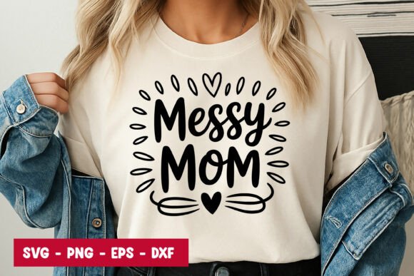 Messy Mom Quote Typography SVG PNG