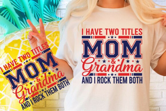 Mom and Grandma Funny Mother’s Day SVG