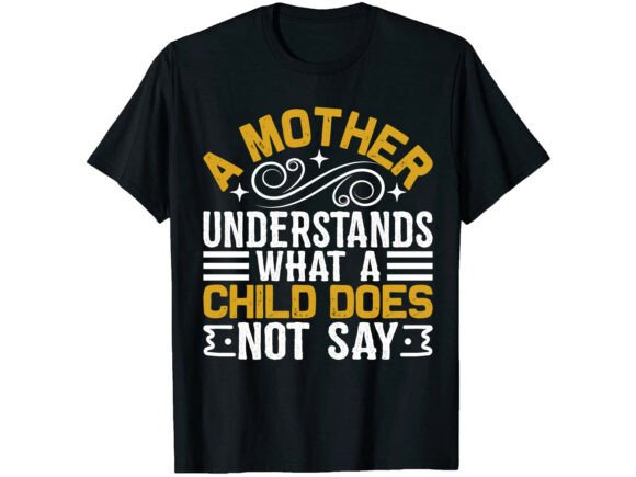 Mother Understands Mother’s Day T-shirt