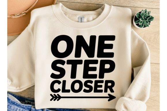 One Step Closer Quote PNG SVG