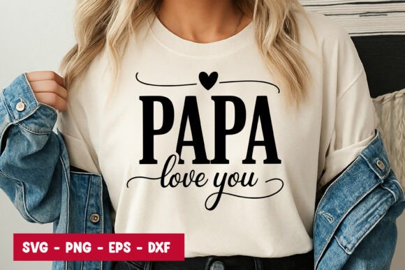Papa Love You Quote Typography SVG PNG