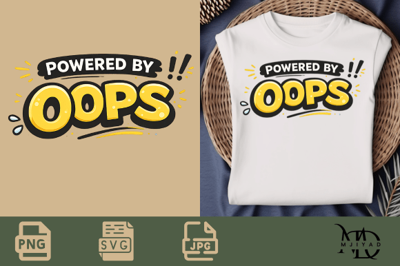 Powered by Oops 😅 Funny Quote PNG SVG
