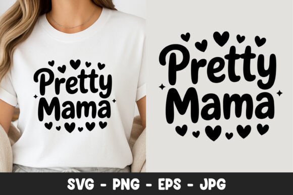 Pretty Mama Cute Quote Design SVG PNG