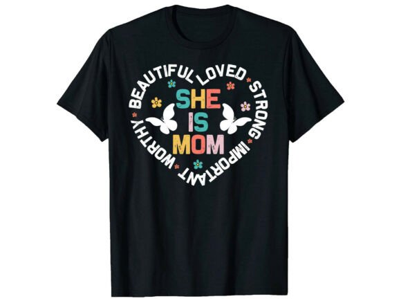 She is Mom Mother’s Day T-shirt