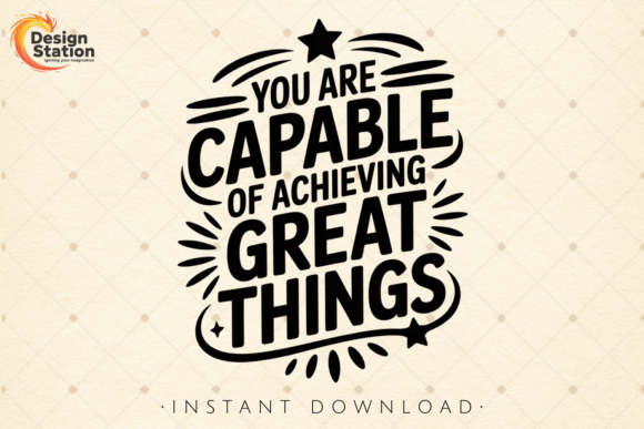 You Are Capable Quote PNG SVG