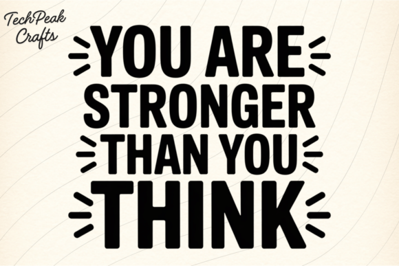 You Are Stronger Quote PNG SVG